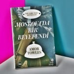 Moskova’da Bir Beyefendi