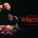 Like Water For Chocolate (Acı Çikolata)